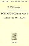 Bolzano contre kant - le nouvel anti-kant