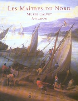 Les maîtres du Nord - musée Calvet, Avignon