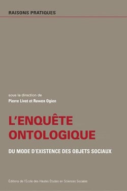 L' Enquête ontologique : Du mode d'existence des objets sociaux