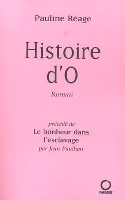 Histoire d'o, precede de le bonheur dans l'esclavage par jean paulhan