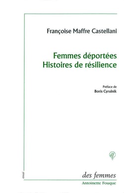 Femmes déportées - histoires de résilience