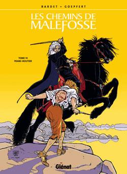 Les chemins de Malefosse Tome 14 : franc-routier