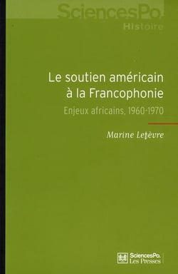 Le soutien américain à la francophonie - enjeux africains, 1960-1970