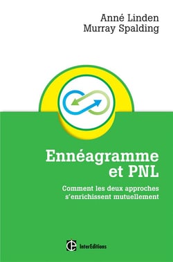 Ennéagramme et pnl - comment les deux approches s'enrichissent mutuellement (2e édition)