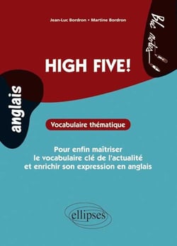Anglais. High Five!. Vocabulaire thématique. Pour enfin maîtriser le vocabulaire incontournable de l'actualité et enrichir son expression. (niveau 2)