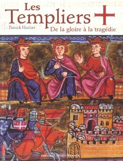Les templiers  de la gloire a la tragedie