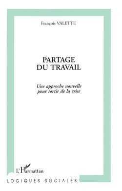 Partage du travail - une approche nouvelle pour sortir de la crise