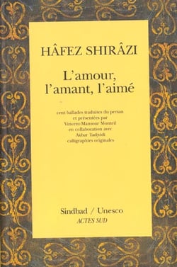 L'amour, l'amant, l'aimé: 100 ballades du diwan