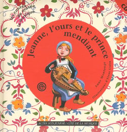 Jeanne, l'ours et le prince mendiant (+1cd)