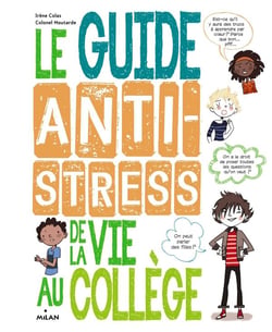 Le guide anti-stress de la vie au collège