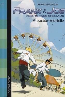 Frank et Joe, agents trés spéciaux t.4 - attraction mortelle