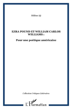 EZRA POUND ET WILLIAM CARLOS WILLIAMS : : Pour une poétique américaine