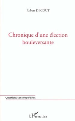 Chronique d'une election bouleversante