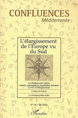 Confluences méditerranée - l'élargissement de l'europe vu du sud (édition 2003)