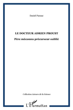 Le docteur Adrien Proust : Père méconnu précurseur oublié