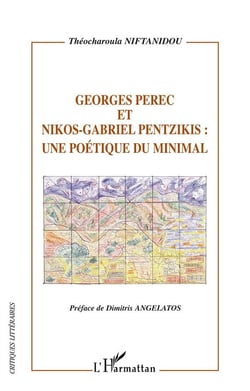 Georges Perec et Nikos-Gabriel Pentzikis : Une poétique du minimal