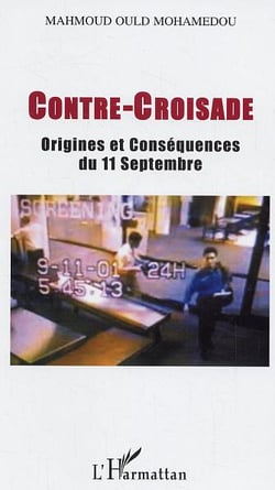 Contre-croisade - origines et consequences du 11 septembre
