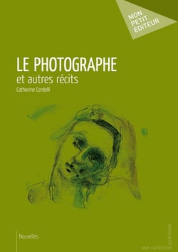 Le photographe et autres récits
