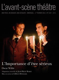 Revue L'Avant-scène théâtre n.1337 : l'importance d'être sérieux