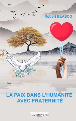 La paix dans l'humanité avec fraternité