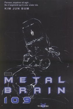 Metal brain 109 Tome 2