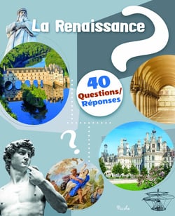 40 questions/réponses : La Renaissance