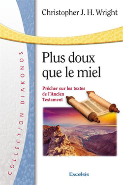 Plus doux que le miel - precher sur les textes de l ancien testament