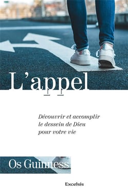 L'appel : Découvrir et accomplir le dessein de Dieu pour votre vie