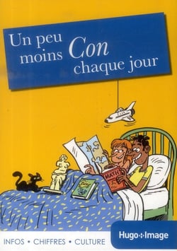 Un peu moins con chaque jour