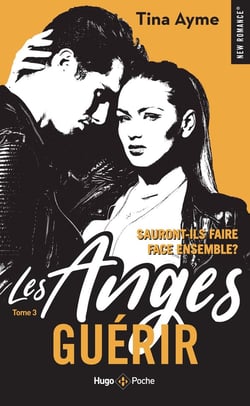 Les Anges Tome 3 : guérir