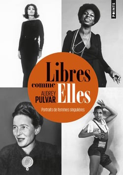 Libres comme elles - portraits de femmes singulières