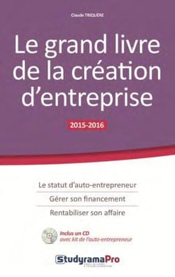 Le grand livre de la création d'entreprise