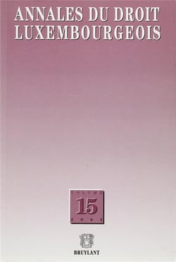 Annales du droit luxembourgeois Tome 15 (édition 2005)