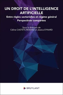 Un droit de l'intelligence artificielle : entre règles sectorielles et régime général - Perspectives comparées
