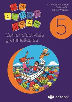 Am stram gram - cahier d'activites grammaticales - 5 (3ème édition)