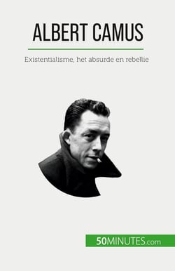 Albert Camus : Existentialisme, het absurde en rebellie