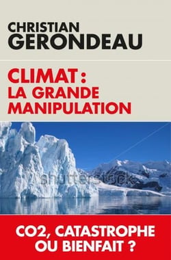 Climat : la grande manipulation - co2, catastrophe ou bienfait ?