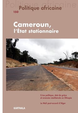 Revue politique africaine n.150 : Camroun - l'Etat stationnaire