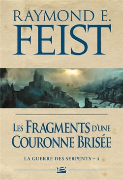 La guerre des serpents Tome 4 : les fragments d'une couronne brisée