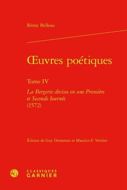 Oeuvres poétiques Tome 4 : La Bergerie divisee en une Première - Seconde Iournée (1572)