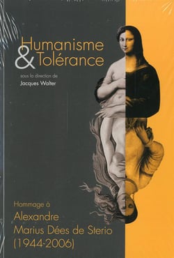 Questions de communication, série actes 17 / 2013 : Humanisme & Tolérance. Hommage à Alexandre Marius Dées de Sterio (1944-2006)