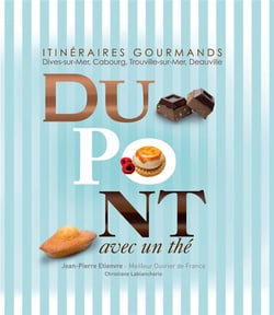 Dupont avec un thé - itinéraires gourmands : dives-sur-mer, cabourg, trouville-sur-mer, deauville