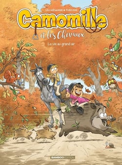 Camomille et les chevaux Tome 8 : la vie au grand air