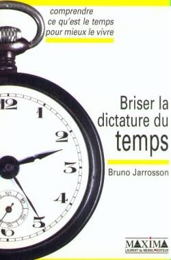 Briser la dictature du temps