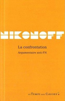 La confrontation, argumentaire anti-fn