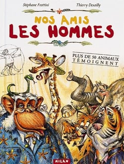 Nos amis les hommes plus de 50 animaix