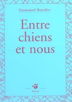 Entre Chiens Et Nous