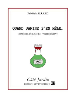 Quand Janine s'en mêle... : Comédie policière participative
