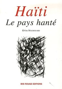 Haïti,le pays hanté