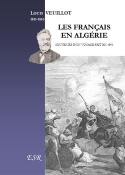 Les français en algérie - souvenirs d'un voyage fait en 1841